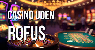 Oplev Casino uden Rofus Spil Uden Bekymringer 685122894 Oplev Casino uden Rofus Spil Uden Bekymringer 685122894