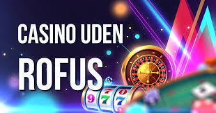 Spil Casino Uden om Rufus En Guide til Spiloplevelsen