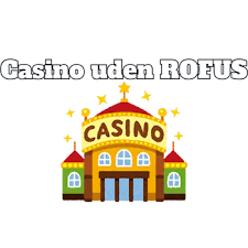 Spil online casino uden om rofus - Find dine favoritter her